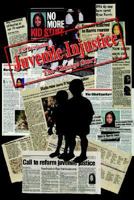 Juvenile Injustice: The Chicago Story 1414021860 Book Cover