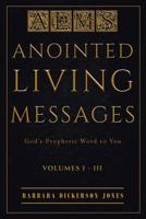 Anointed Living Messages: God's Prophetic Word to You 1644719126 Book Cover