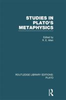 Studies in Plato's Metaphysics 0415626323 Book Cover