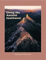 Living the Ancient Southwest 1938645464 Book Cover