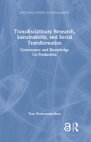 Transdisciplinary Research, Sustainability, and Social Transformation: Governance and Knowledge Co-Production 1032624272 Book Cover