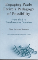 Engaging Paulo Freire's Pedagogy of Possibility: From Blind to Transformative Optimism 0742536971 Book Cover