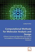 Computational Methods for Molecular Analysis and Design: Efficient Numerical Algorithms for Surface Formulations of Mathematical Models of Solvation 3639142616 Book Cover