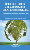 Ecofilia, Ecologia e trasformazione a ritmo dei suoni della Natura 1291727507 Book Cover