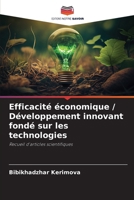 Efficacité économique / Développement innovant fondé sur les technologies (French Edition) 6209936482 Book Cover