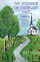 The Splendor Of Ordinary Days. 2nd Edition: A Novel of Watervalley (Watervalley Books) 1733722440 Book Cover