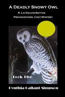 A Deadly Snowy Owl 1539987574 Book Cover