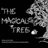 The Magical Tree 0615920233 Book Cover