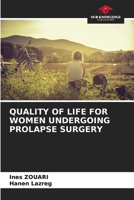 Quality of Life for Women Undergoing Prolapse Surgery 6208184789 Book Cover