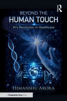 Beyond the Human Touch: AI's Revolution in Healthcare 1032942142 Book Cover