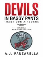 Devils in Baggy Pants: Thank Our Airborne 1496901916 Book Cover