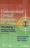 Underground Clinical Vignettes Step 1: Microbiology I: Virology, Immunology, Parasitology, Mycology (UNDERGROUND CLINICAL VIGNETTES) 078176470X Book Cover