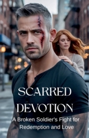 Scarred Devotion B0GNDJCLV4 Book Cover