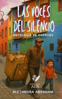 Las voces del silencio: Antología de cuentos (Spanish Edition) B0FFYT97QL Book Cover