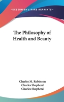 The Philosophy of Health and Beauty 0766106802 Book Cover