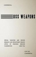 OSS Weapons: Special Weapons and Devices 1478102489 Book Cover