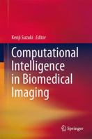 Computational Intelligence in Biomedical Imaging 146147244X Book Cover