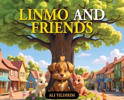 Linmo and Friends : The Beginning of an Unforgettable Friendship 1970277300 Book Cover