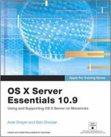 Apple Pro Training Series: OS X Server Essentials 10.9: Using and Supporting OS X Server on Mavericks 0321963547 Book Cover