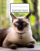 Composition Notebook - College Ruled: Siamese 109 pages 8.5x11 White Blank Lined Exercise Book Gift For Kids Teenager Adult Teacher Student Journal Diary Cat Lover 1710048158 Book Cover