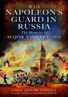 With Napoleon's Guard in Russia 1848846355 Book Cover