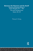 Between the Hammer and the Anvil?  Chinese and Russian Policies in Outer Mongolia, 1911-1921 0933070063 Book Cover