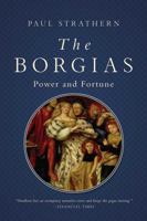 The Borgias: Power and Fortune 1643136119 Book Cover