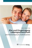 Ehe Und Eingetragene Lebenspartnerschaft Unter Berucksichtigung Des Auslandergesetzes 3836601656 Book Cover