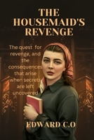 The housemaid's revenge B0C1J1MYG1 Book Cover