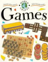 Games (Doney, Meryl, World Crafts.) 0531144054 Book Cover