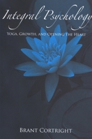 Integral Psychotherapy: Yoga, Growth, and Opening the Heart (Suny Series in Transpersonal and Humanistic Psychology) 0791470725 Book Cover