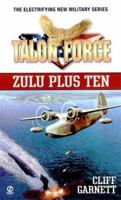 Talon Force: Zulu Plus Ten (Talon Force) 0451199790 Book Cover
