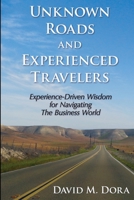 Unknown Roads and Experienced Travelers 1329671139 Book Cover