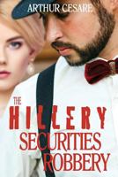 The Hillery Securities Robbery 1544100086 Book Cover