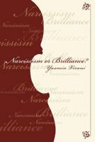 Narcissism or Brilliance? 0595475787 Book Cover