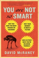 You Are Not So Smart 1592407366 Book Cover