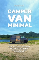 Camper Van Minimal: How to easily convert any small van into a fully off-grid campervan B0CKTSRLH4 Book Cover