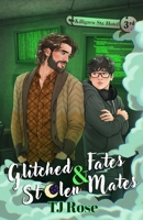 Glitched Fates & Stolen Mates: An MM Paranormal Romance (The Killigrew Street Case Files) 1068171464 Book Cover