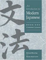An Introduction to Modern Japanese: Volume 1, Grammar Lessons 052143839X Book Cover