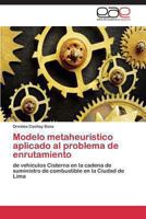 Modelo Metaheuristico Aplicado Al Problema de Enrutamiento 3847359088 Book Cover