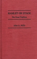 Hamlet on Stage: The Great Tradition (Contributions in Drama and Theatre Studies) 0313246602 Book Cover