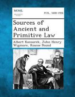 Sources of Ancient and Primitive Law 1289352666 Book Cover