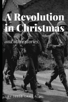 A Revolution in Christmas. B09MYQ57J1 Book Cover