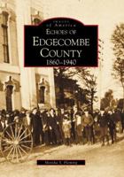 Echoes of Edgecombe County: 1860-1940 0738553379 Book Cover