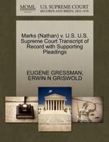 Marks (Nathan) v. U.S. U.S. Supreme Court Transcript of Record with Supporting Pleadings 1270564056 Book Cover