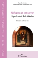 Médiation et entreprises: Regards croisés Droit et Gestion (Droit Privé Et Sciences Criminelles) (French Edition) 2343166439 Book Cover