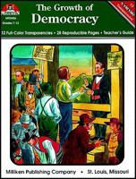 The Growth of Democracy, Grades 7-12 155863505X Book Cover