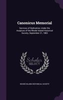 Canonicus Memorial: Services Of Dedication, Under The Auspices Of The Rhode Island Historical Society, September 21, 1883 (1883) 1104045273 Book Cover