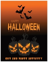 HALLOWEEN CUT AND PASTE ACTIVITY BOOK: Great for Kids B0CK412DJH Book Cover