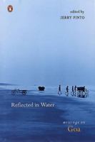 Reflected in Water: Writings on Goa 0143100815 Book Cover